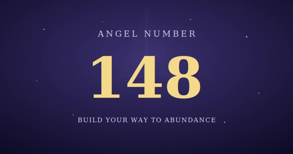 148 Angel Number meaning