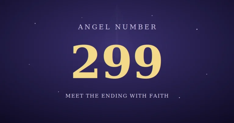 299 angel number meaning
