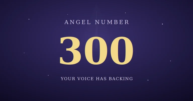300 Angel Number Meaning