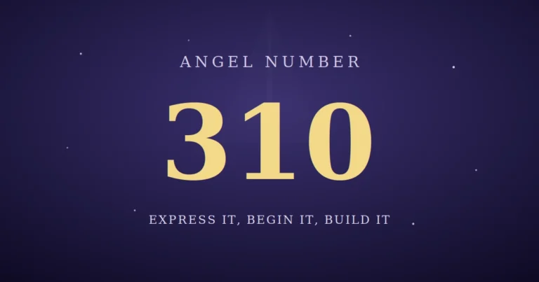 310 Angel Number Meaning