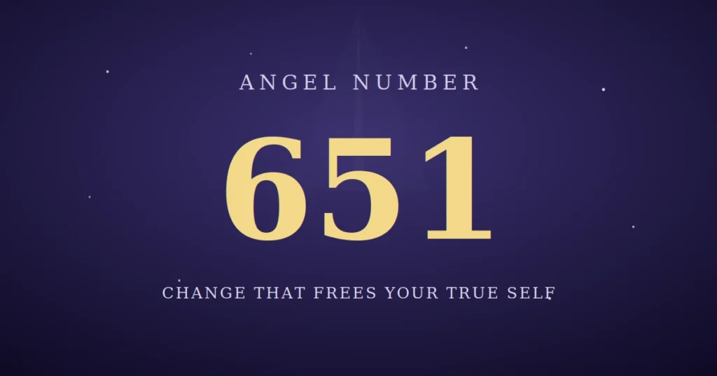 651 Angel Number Meaning