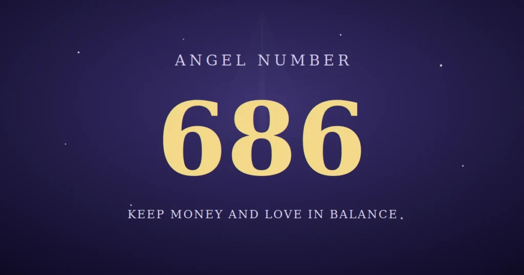 686 Angel Number Meaning