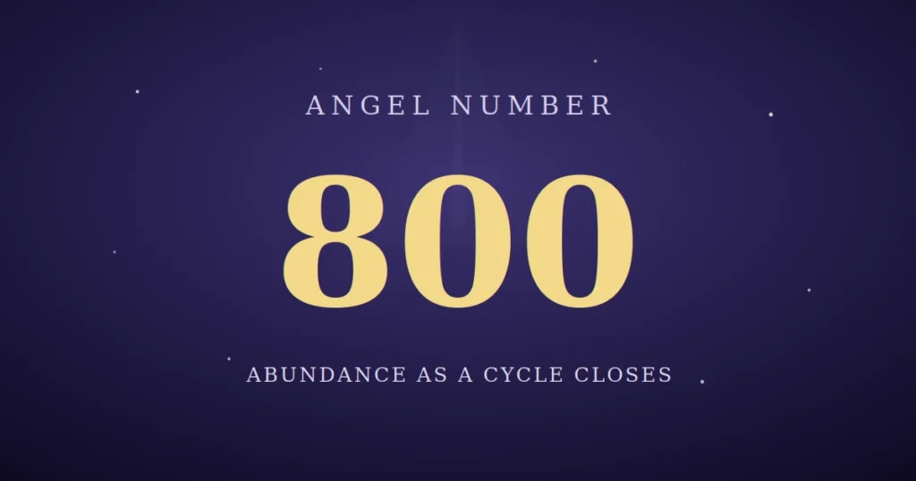 800 Angel Number Meaning