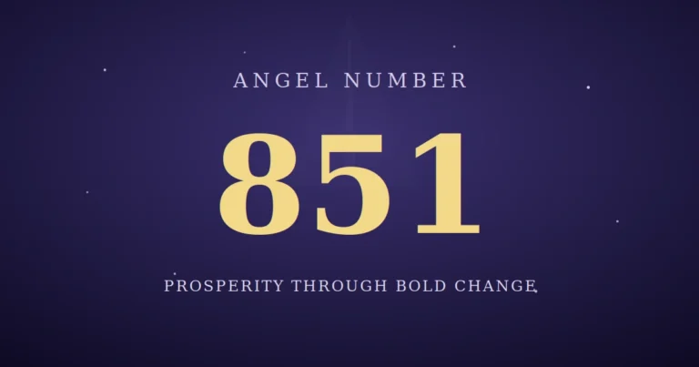 851 Angel Number meaning