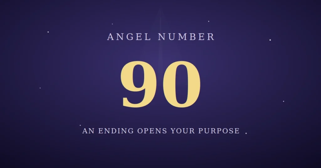 90 Angel Number Meaning